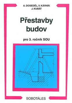 Přestavby budov pro 3. ročník SOU