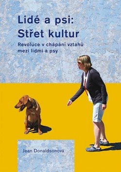 Lidé a psi: Střet kultur: Revoluce v chápání vztahů mzi lidmi a psy