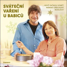 Sváteční vaření u Babiců: ...když začnou vonět máminy ořechové rohlíčky