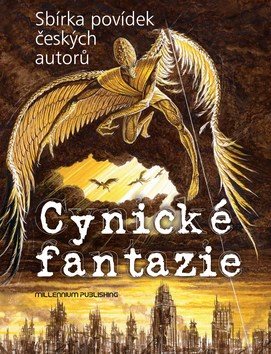 Cynické fantazie: Sbírka povídek českých autorů
