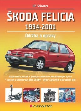 Škoda Felicia 1994 - 2001: Opravy a údržba
