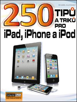 250 tipů a triků pro iPad, iPhone a iPod