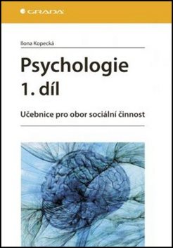 Psychologie 1.díl: Učebnice pro obor sociální činnost