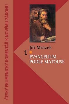 Evangelium podle Matouše 1: Český ekumenický komentář k Novému zákonu