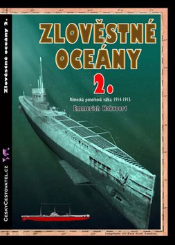 Zlověstné oceány 2.: Německá ponorková válka 1914-1915
