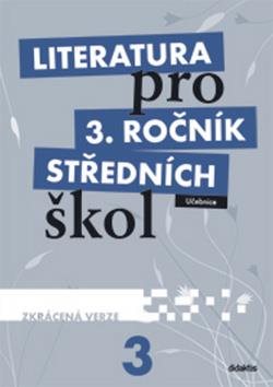 Literatura pro 3. ročník středních škol: Učebnice - Zkrácená verze