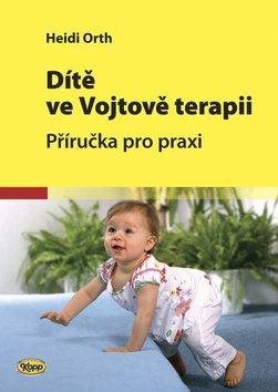 Dítě ve Vojtově terapii: Příručka pro praxi