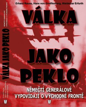 Válka jako peklo: Němečtí generálové vypovídající o východní frontě