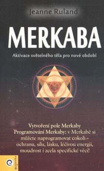 Merkaba: Aktivace světelného těla pro nové období