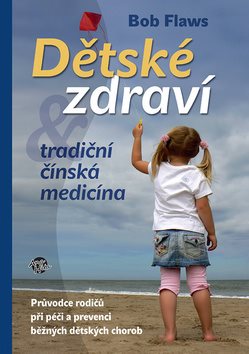 Dětské zdraví: a tradiční čínská medicína