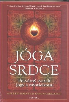 Jóga srdce: Posvátný svazek jógy a mysticismu