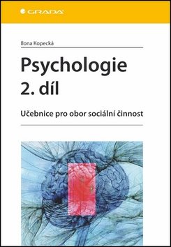 Psychologie 2. díl: Učebnice pro obor sociální činnost