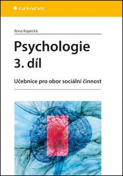 Psychologie 3. díl: Učebnice pro obor sociální činnost