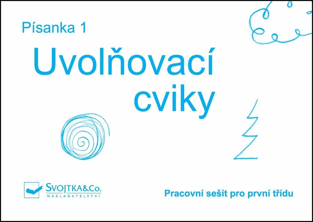 Pracovní sešit pro první třídu - Písanka 1 Uvolňovací cviky