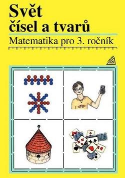 Svět čísel a tvarů: Matematika pro 3. ročník