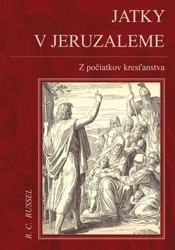 Jatky v Jeruzaleme: Z počiatkov kresťanstva