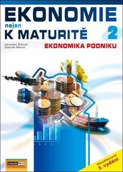 Ekonomie nejen k maturitě 2: Podniková ekonomie