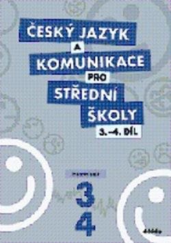 Český jazyk a komunikace pro SŠ 3.-4.díl: Pracovní sešit