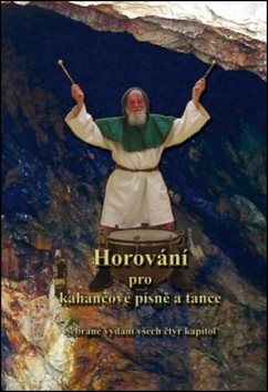 Horování pro kahancové písně a tance: Sebrané vydání všech čtyř kapitol