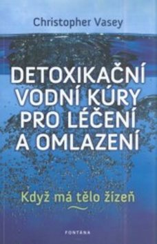 Detoxikační vodní kúry pro léčení a omlazení: Když má tělo žízeň