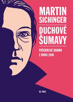 Duchové Šumavy: Pašerácké drama z roku 1946