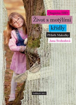 Diagnóza EBD Život s motýlími křídly: Příběh Makulky