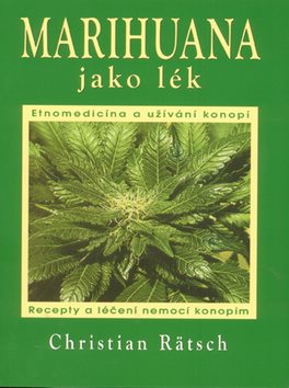 Marihuana jako lék: Recepty a léčení nemocí konopím