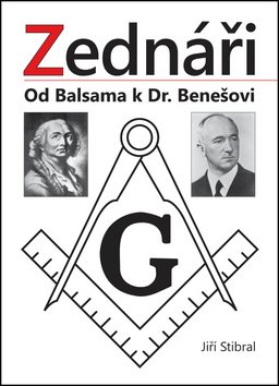 Zednáři: Od Balsama k Dr. Benešovi