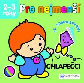 Pro nejmenší Chlapečci: se samolepkami 2 -3 roky