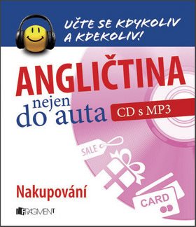 Angličtina nejen do auta Nakupování: Učte se kdykoli a kdekoli