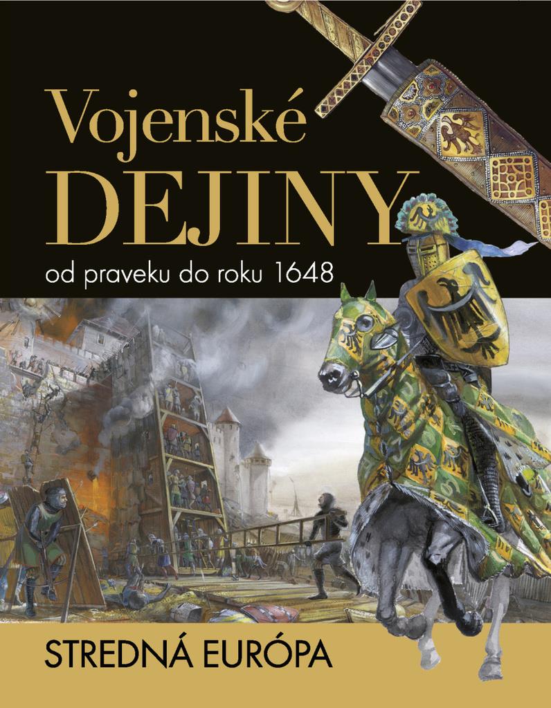 Vojenské dejiny od praveku do roku 1648: Stredná Európa