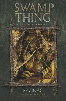 Bažináč Swamp Thing 5: V prach se obrátíš