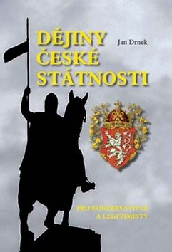 Dějiny české státnosti: Pro konzervativce a legitimisty