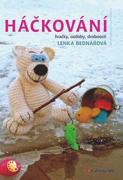 Háčkování: hračky, ozdoby, drobnosti