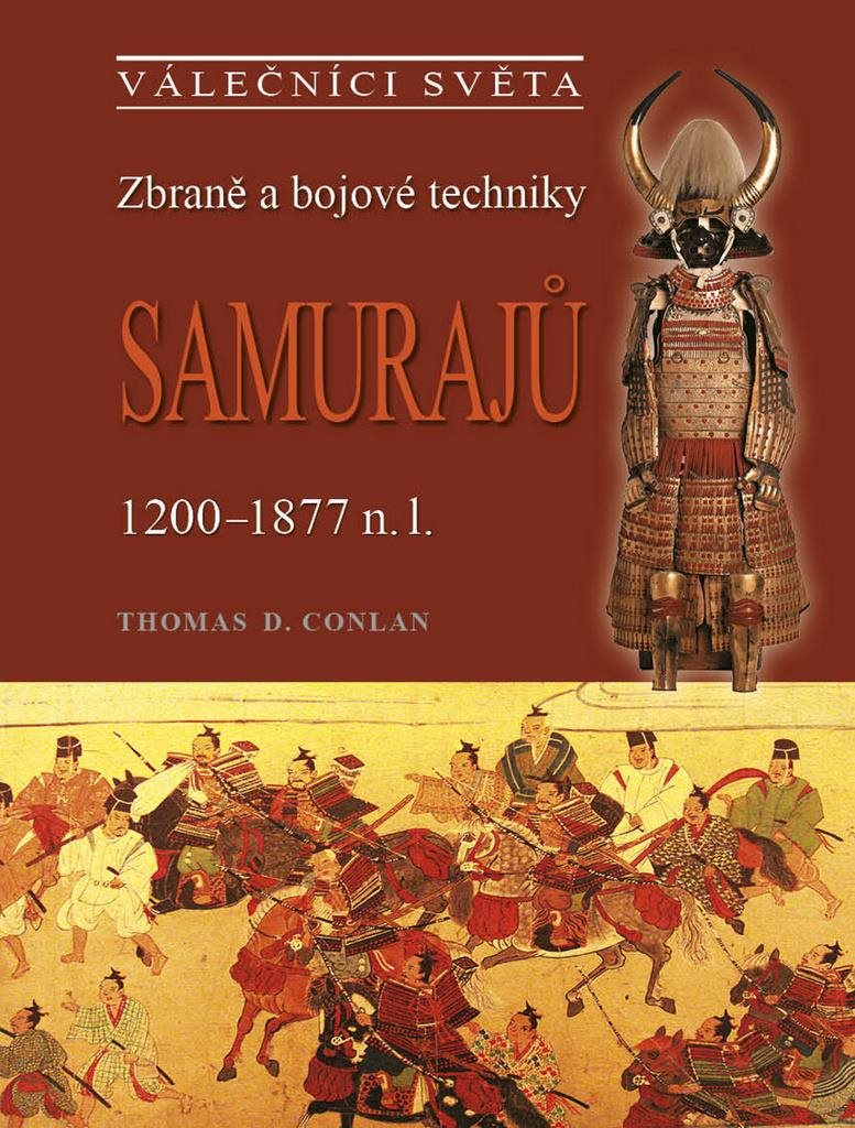 Zbraně a bojové techniky samurajů: 1200-1877 n.l.