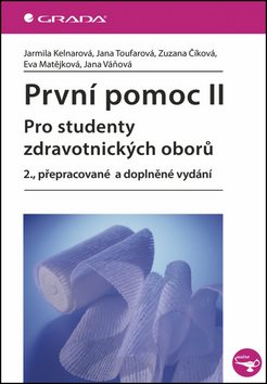 První pomoc II: Pro studenty zdravotnických oborů - 2., přepracované a doplněné vydání