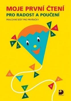 Moje první čtení pro radost a poučení: Pracovní sešit pro prvňáčky