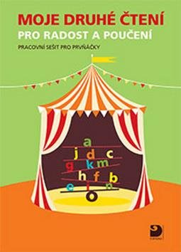 Moje druhé čtení pro radost a poučení: Pracovní sešit pro prvňáčky
