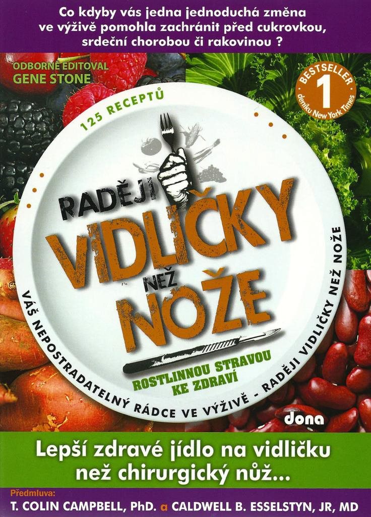 Raději vidličky než nože: Rostlinnou stravou ke zdraví