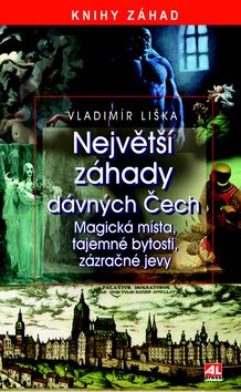 Největší záhady dávných Čech: Knihy záhad