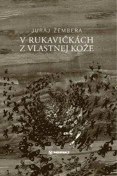 V rukavičkách z vlastnej kože