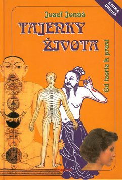 Tajenky života Kniha druhá: Od teorii k praxi