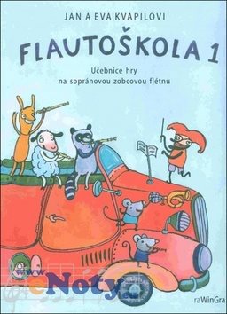 Flautoškola 1 Učebnice hry na sopránovou zobcovou flétnu
