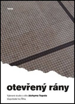 Otevřený rány: Vybrané studie o díle Jáchyma Topola