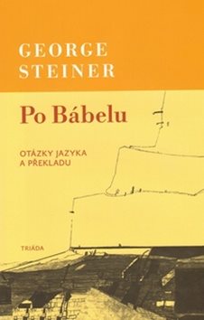 Po Bábelu: Otázky jazyka a překladu