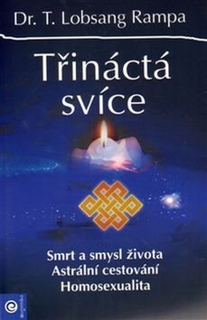 Třináctá svíce: Smrt a smysl života Astrální cestování Homosexualita