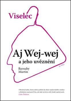 Viselec Aj Wej-wej a jeho uvěznění