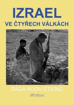 Izrael ve čtyřech válkách: Sága rodu Steinů