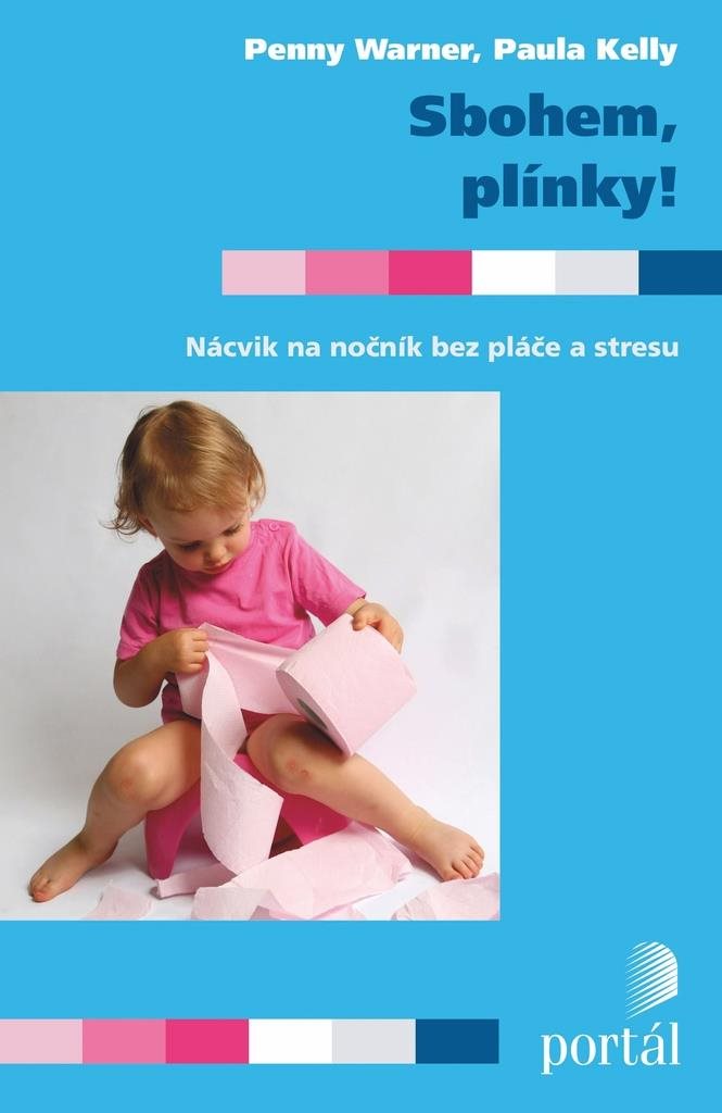 Sbohem, plínky!: Nácvik na nočník bez pláče a stresu