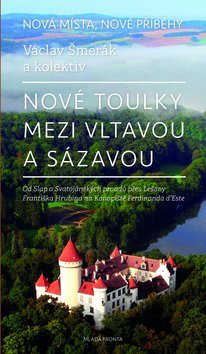 Nové toulky mezi Vltavou a Sázavou: Od Slap a Svatojánských proudů přes Lešany....